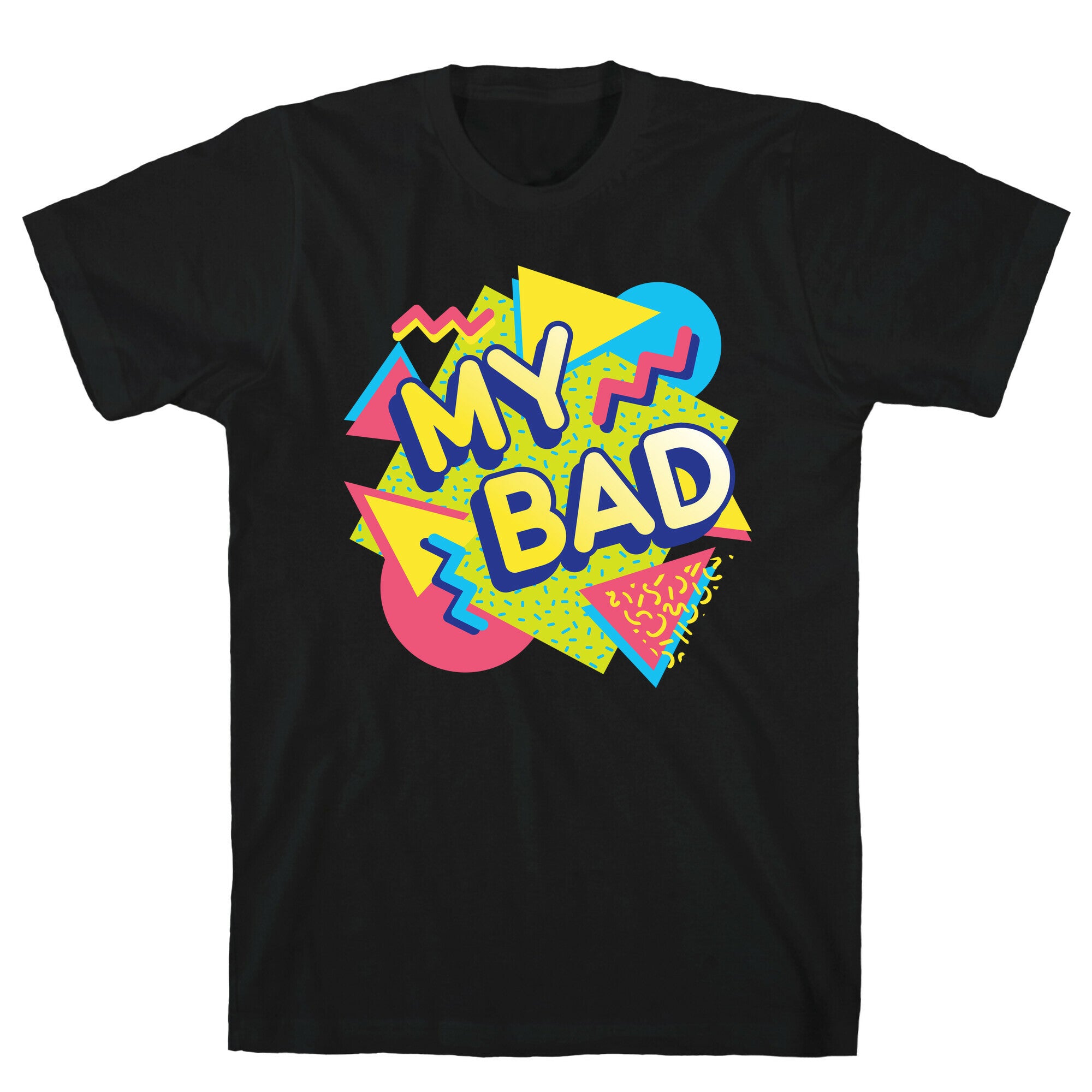 My Bad 90s Aesthetic T-Shirt